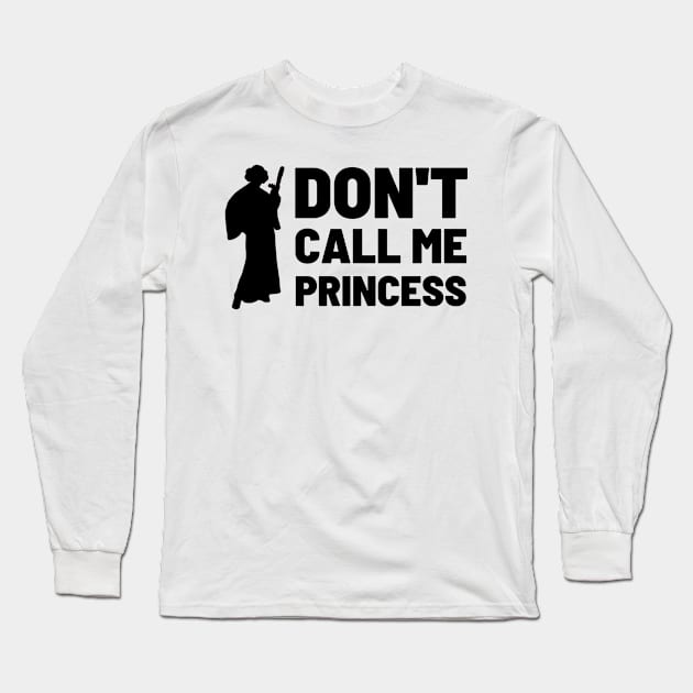 Don't Call Me Princess II - Sci-Fi Long Sleeve T-Shirt by Fenay-Designs